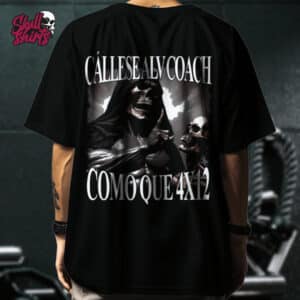 Playera Oversize para GYM "Cállese ALV Coach Cómo Que 4x12" || Calacas Chidas